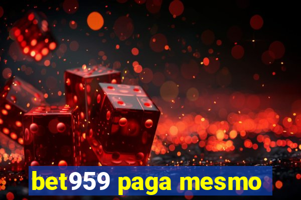 bet959 paga mesmo